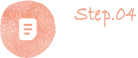 Step.04